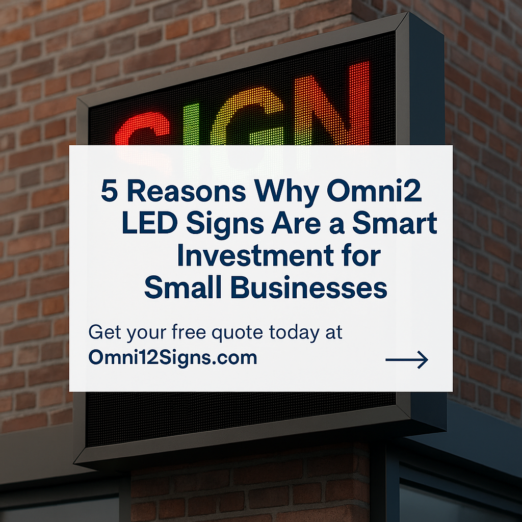 5 Reasons Why LED Signs Are a Smart Investment for Small Businesses
